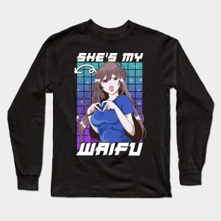 Cute She's My Waifu Anime Girl Kawaii Long Sleeve T-Shirt